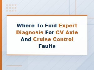 Wheel Speed Sensor Diagnosis for Cv Axle and Cruise Control Faults